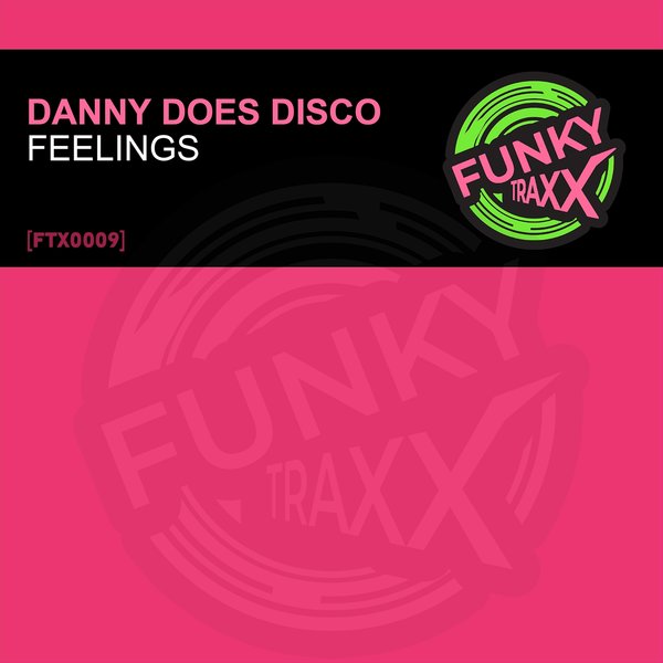 Danny Does Disco - Feelings [FTX0009]